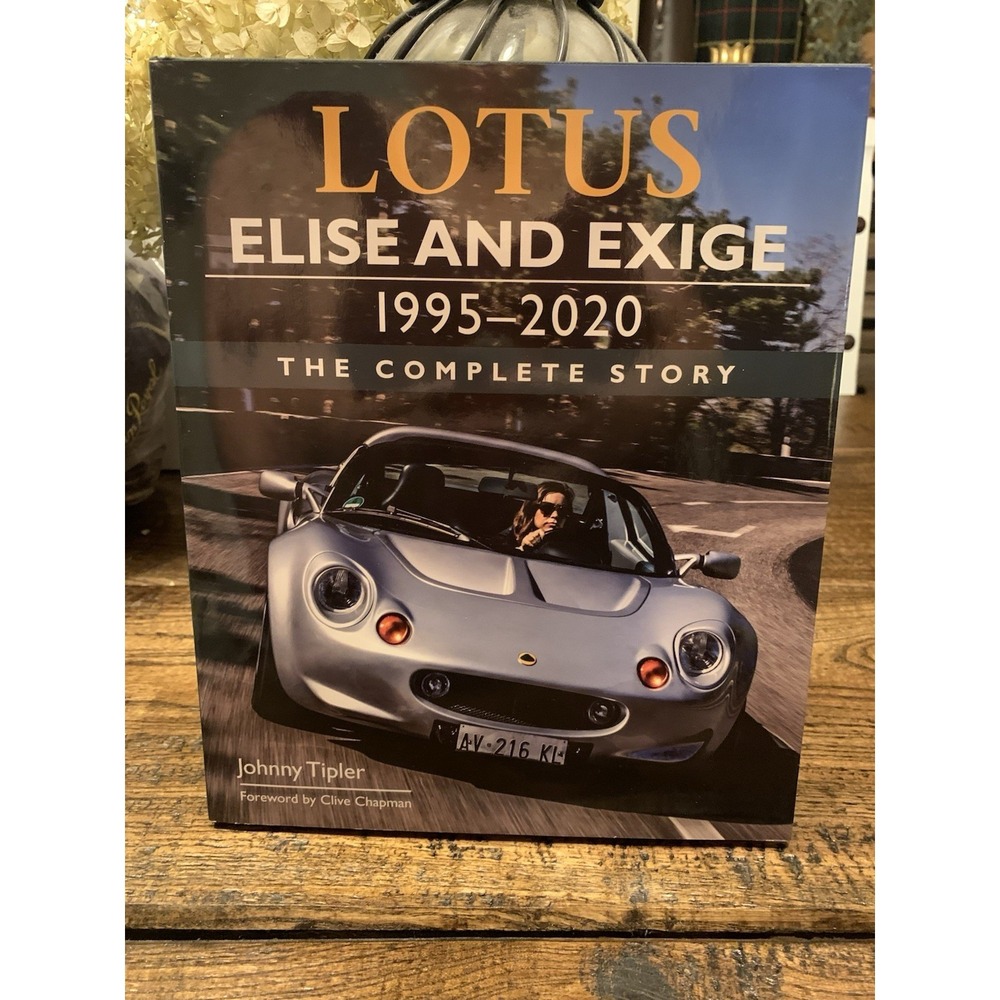 Lotus Elise and Exige 1995-2020 by Johnny Tipler - 9781785008429